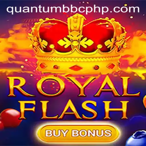 Discover the Thrills of RoyalFlashBuyBonus with QUANTUMBBC