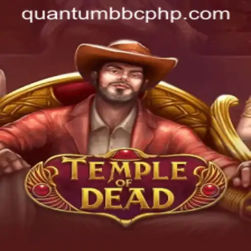 Experience the Thrills of TempleofDead with QUANTUMBBC